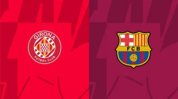 موعد مباراة برشلونة وجيرونا في الدوري الإسباني والقناة الناقلة مع تحديد المعلق الرسمي